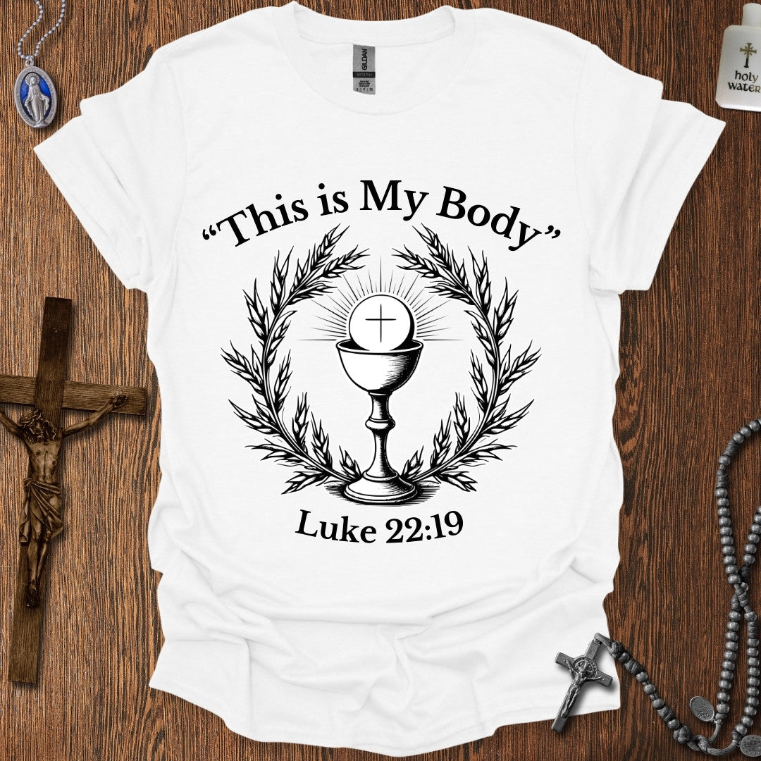 "This is My Body" (Luke 22:19)