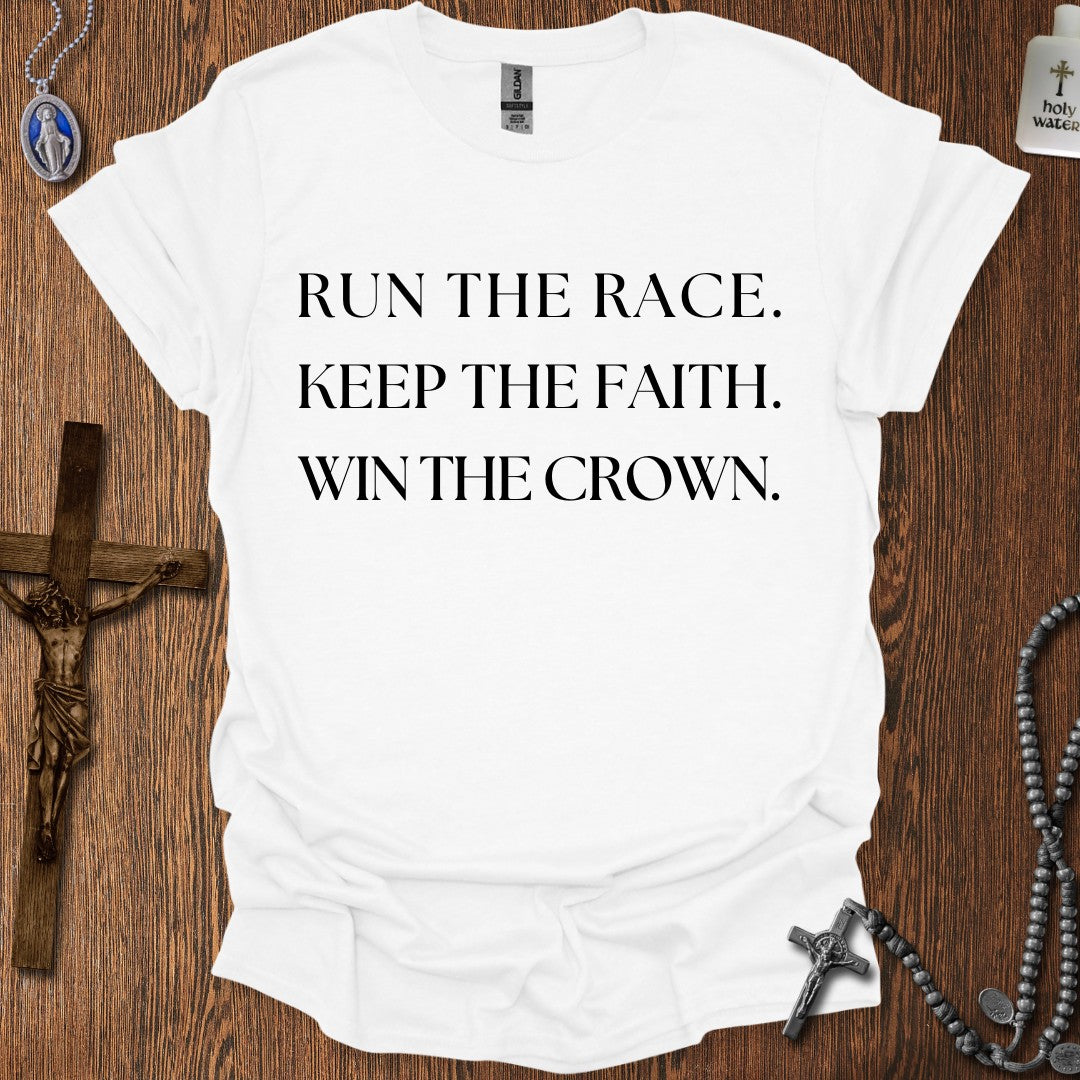 Run the Race. Keep the Faith. Win the Crown.