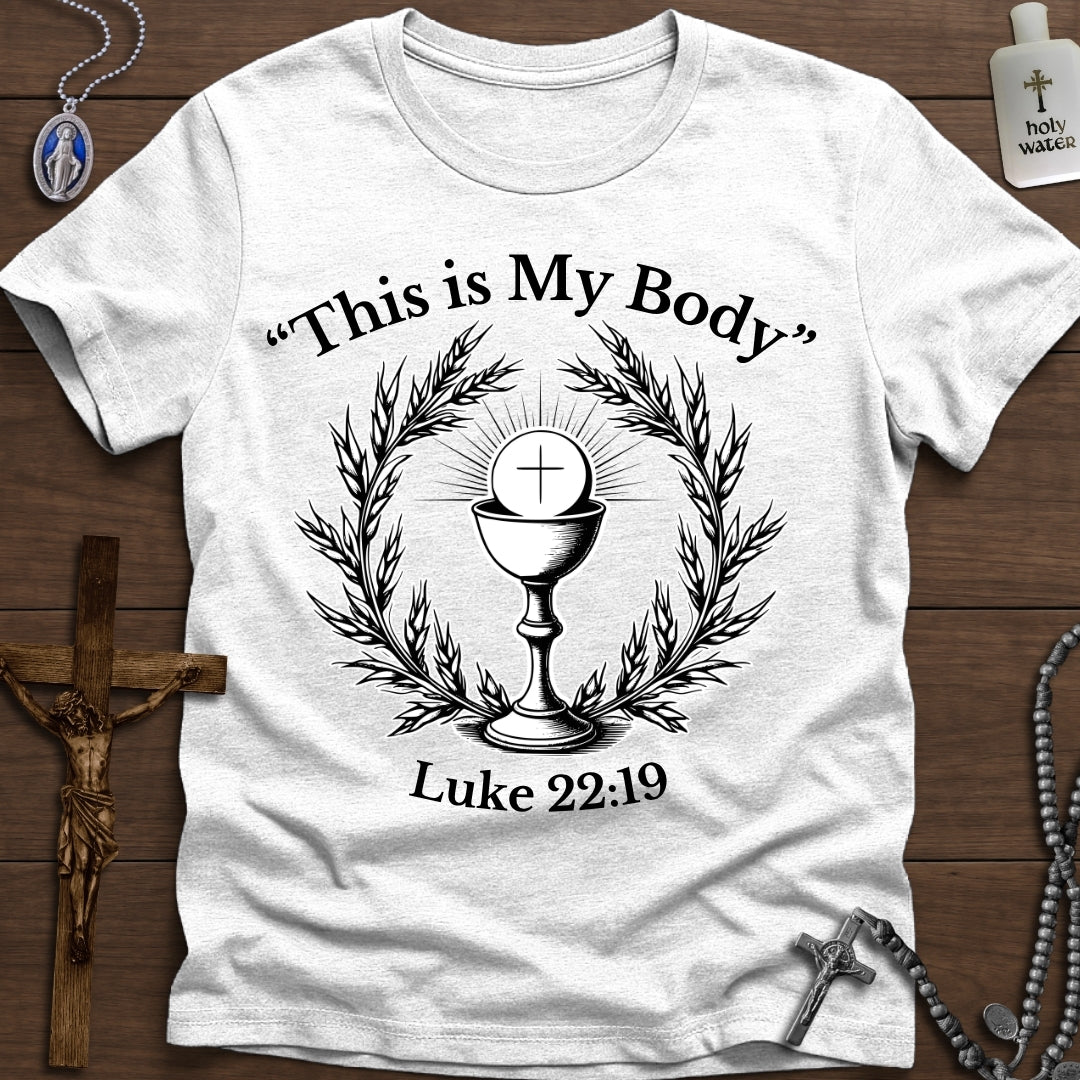 "This is My Body" (Luke 22:19)