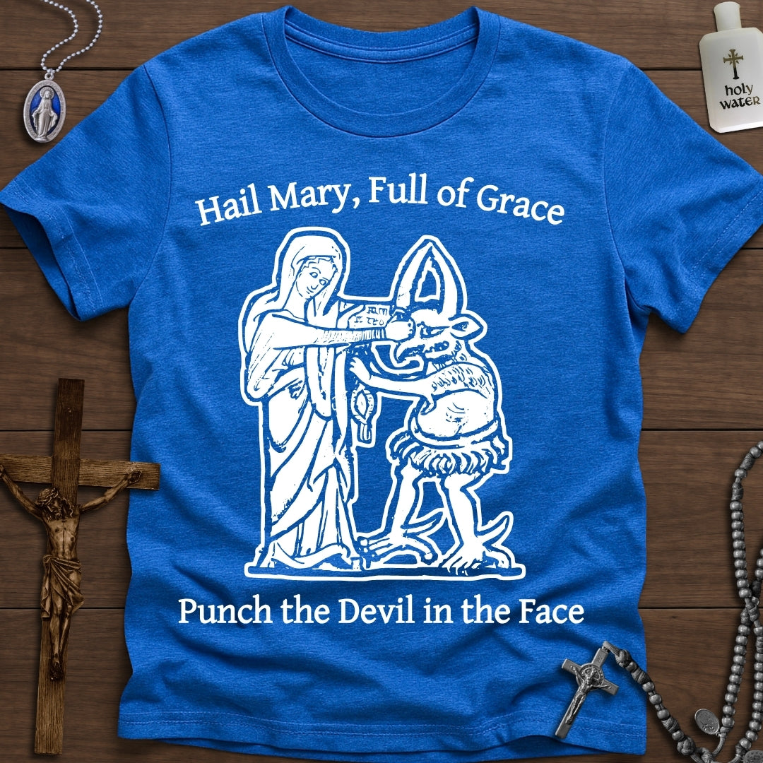 Hail Mary, Full of Grace, Punch the Devil in the Face