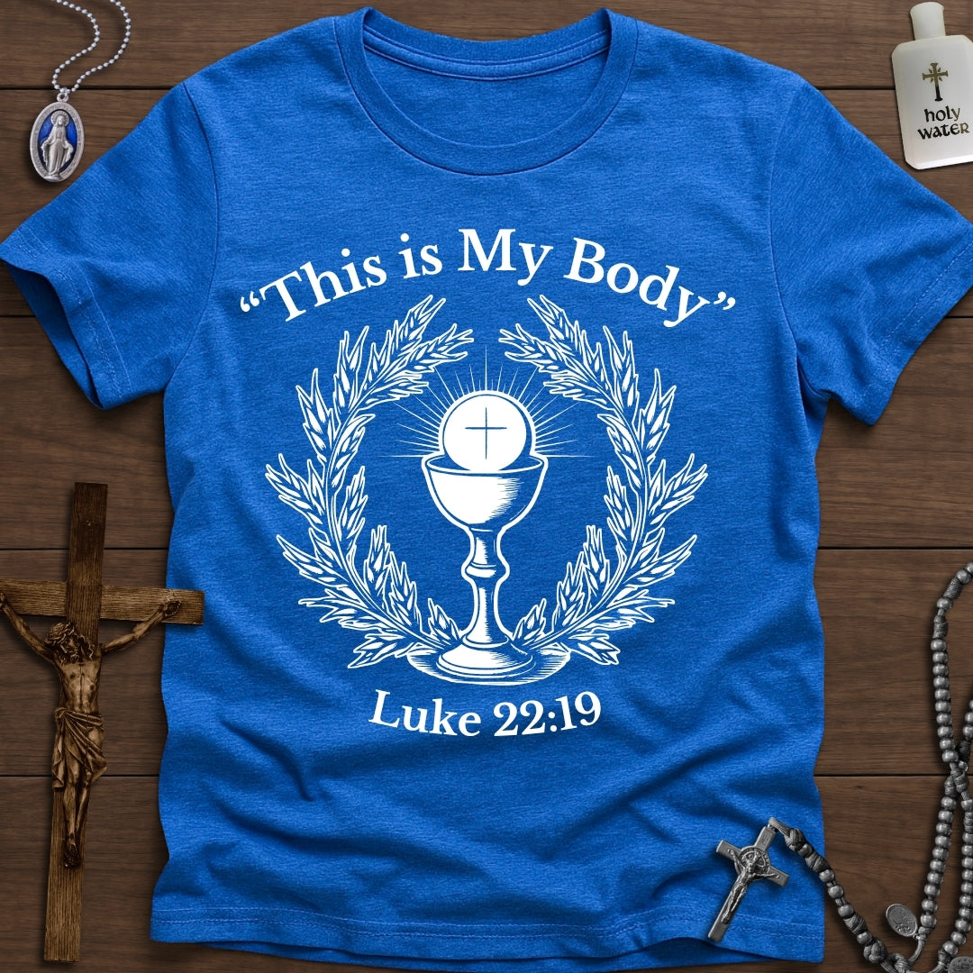 "This is My Body" (Luke 22:19)