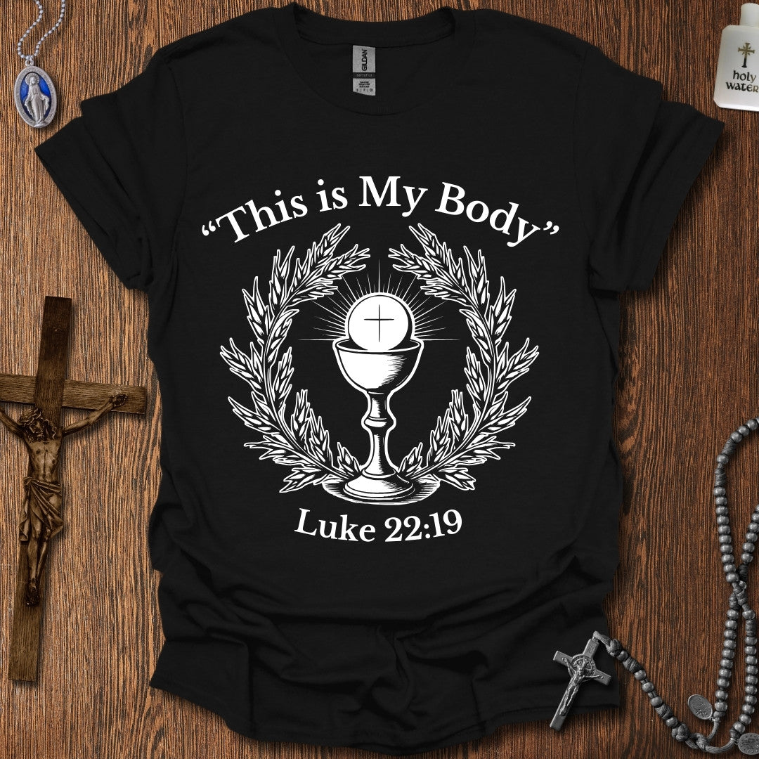 "This is My Body" (Luke 22:19)