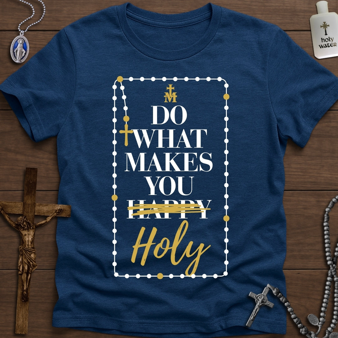 Do What Makes You Holy (Rosary)