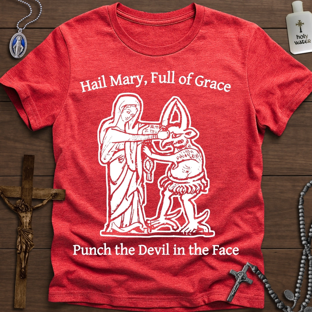 Hail Mary, Full of Grace, Punch the Devil in the Face