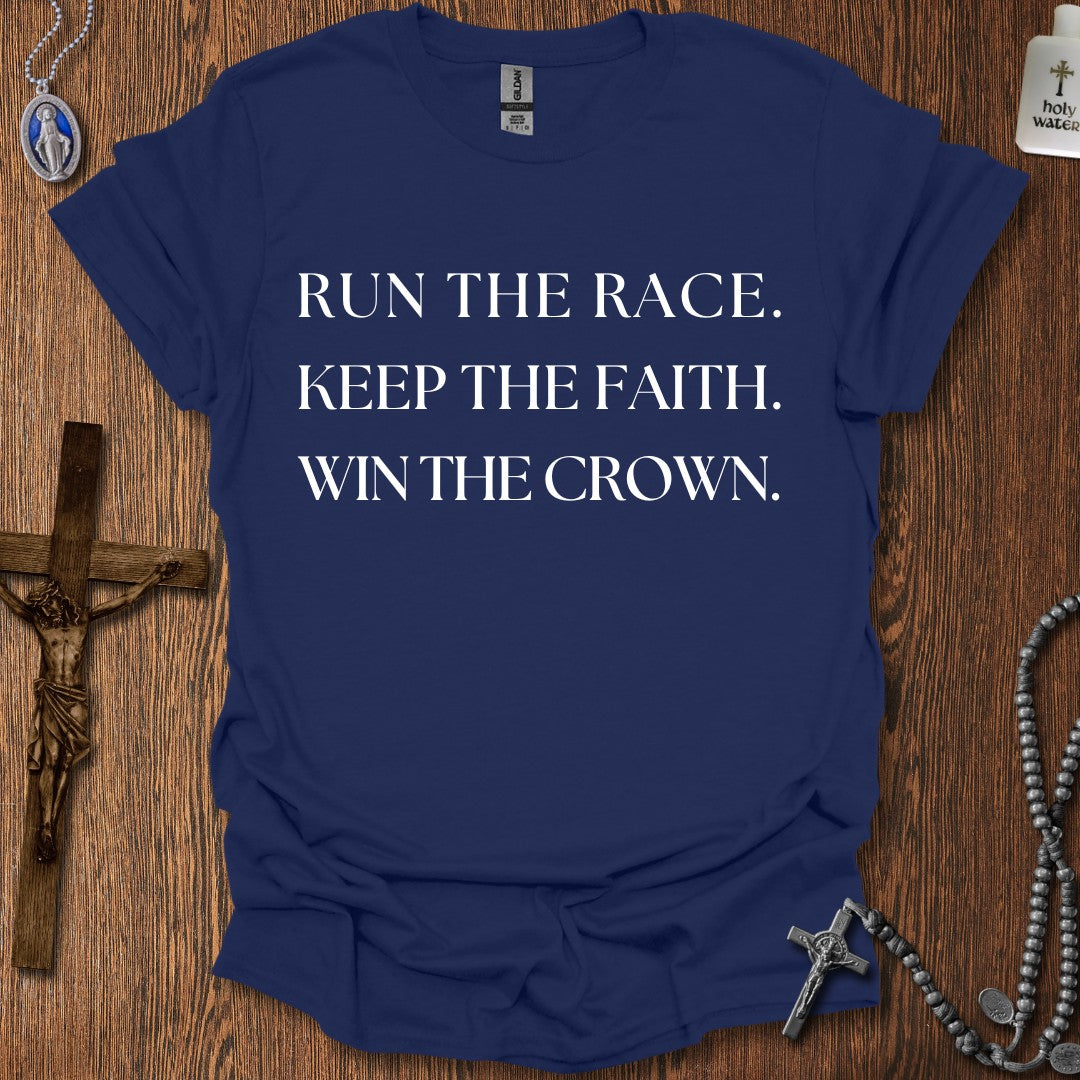 Run the Race. Keep the Faith. Win the Crown.