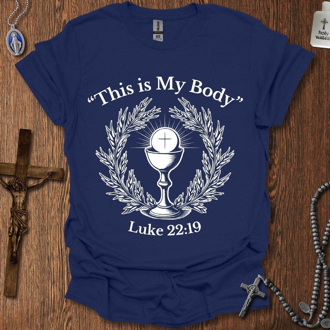"This is My Body" (Luke 22:19)