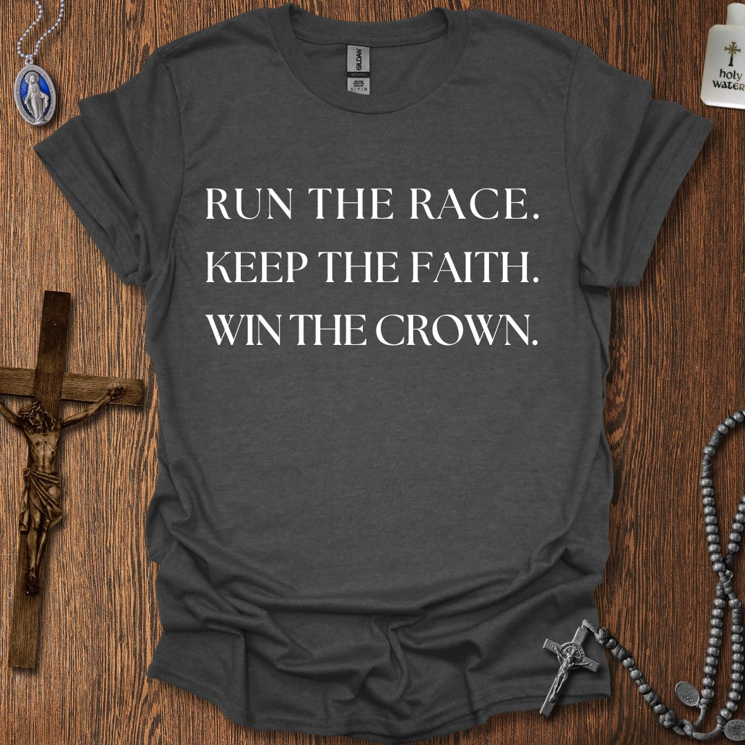 Run the Race. Keep the Faith. Win the Crown.
