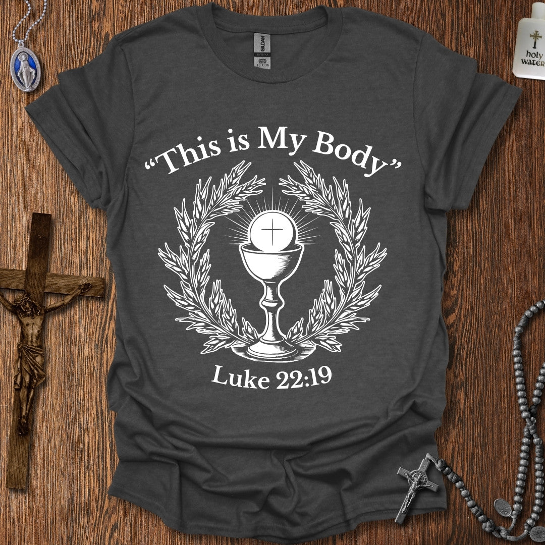 "This is My Body" (Luke 22:19)