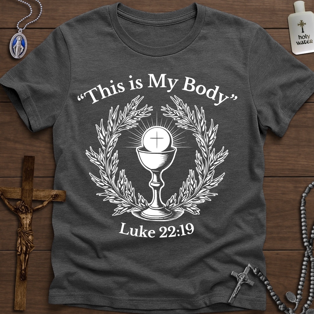 "This is My Body" (Luke 22:19)