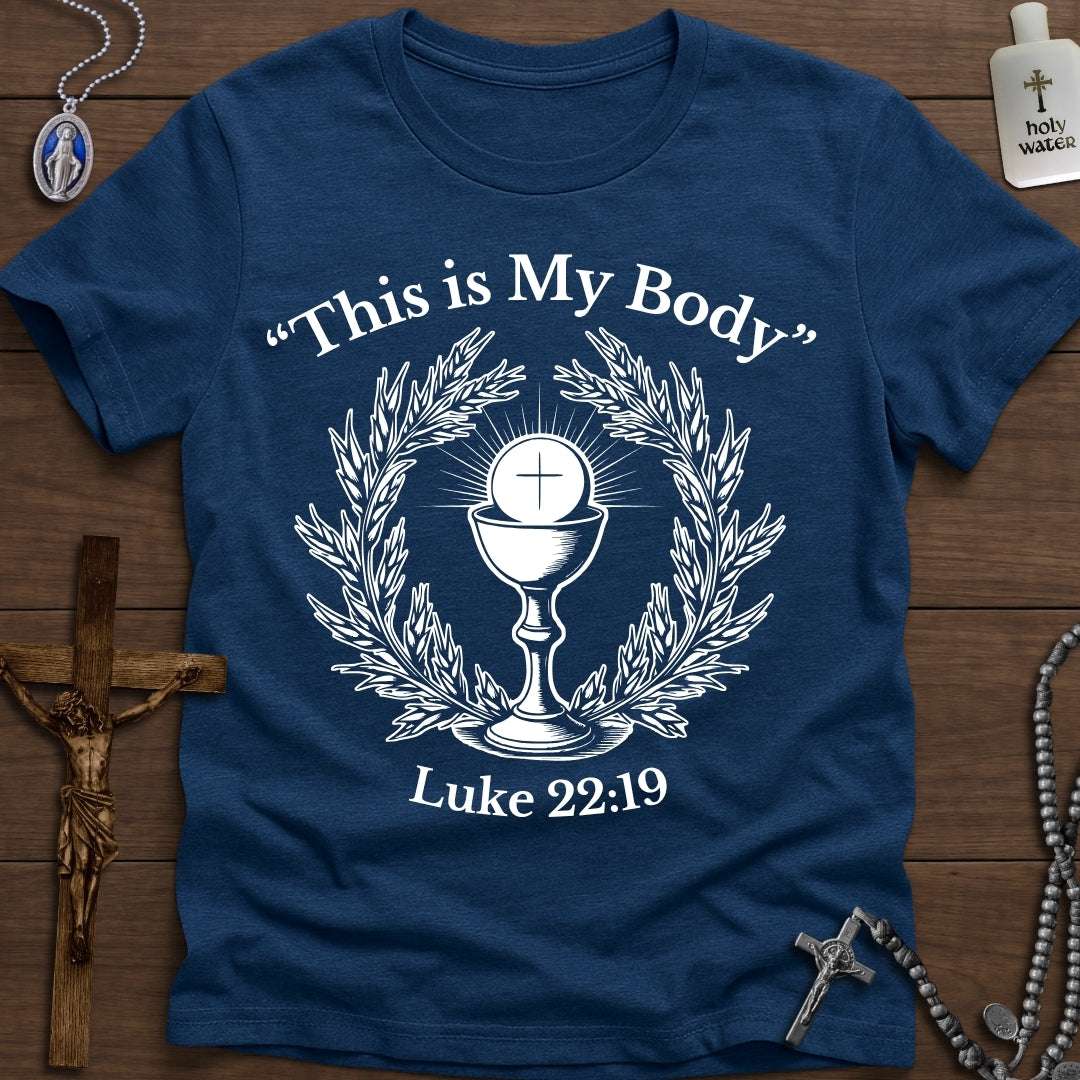 "This is My Body" (Luke 22:19)
