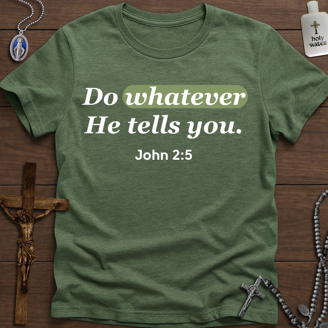 Do Whatever He Tells You (John 2:5)
