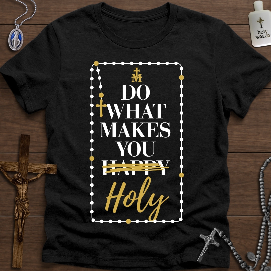 Do What Makes You Holy (Rosary)