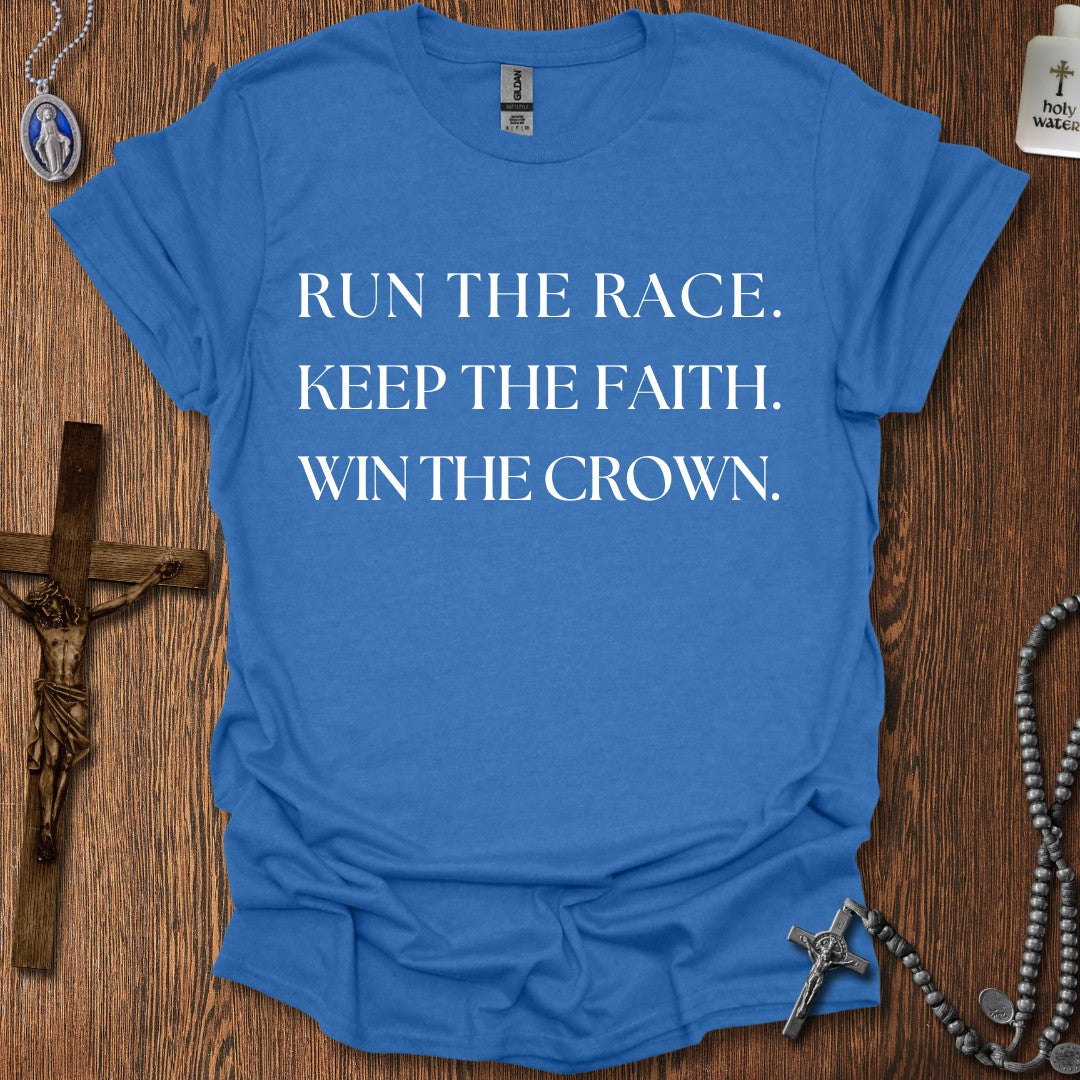 Run the Race. Keep the Faith. Win the Crown.