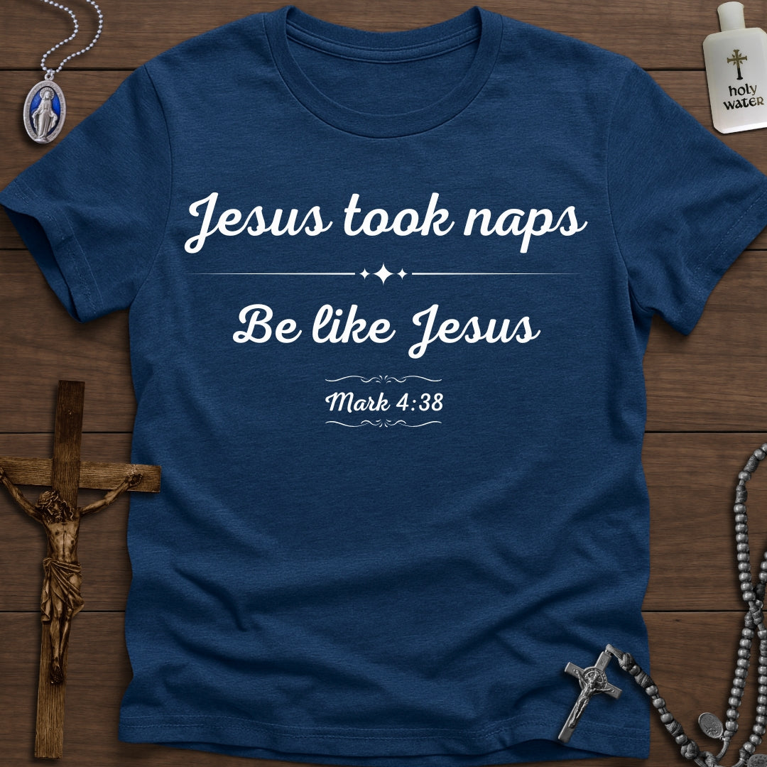 Jesus Took Naps. Mark 4:38 (Cursive)