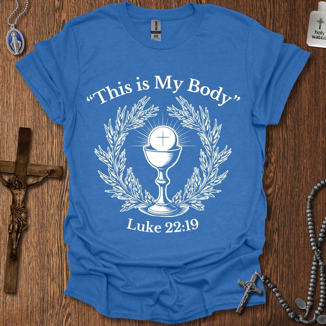 "This is My Body" (Luke 22:19)