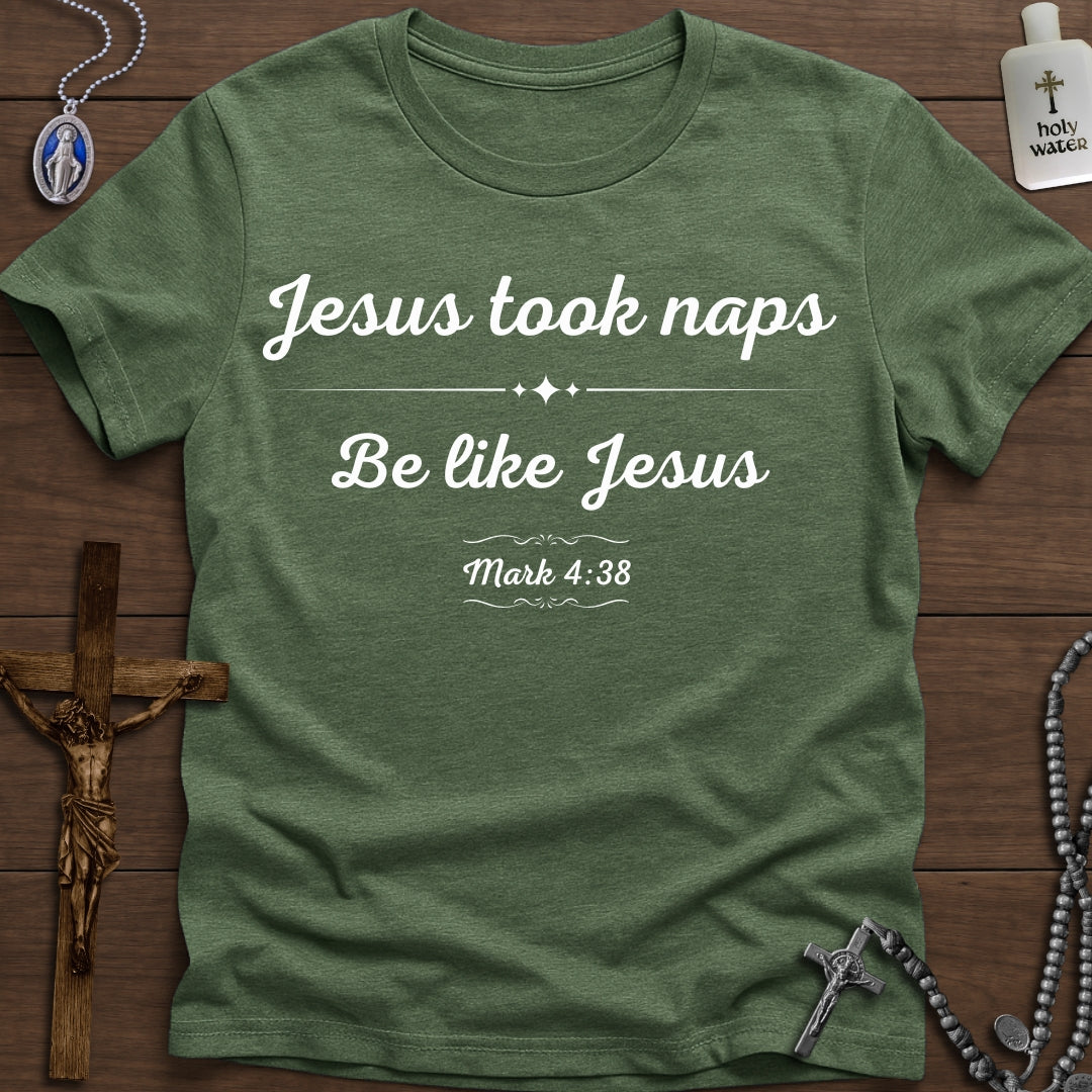 Jesus Took Naps. Mark 4:38 (Cursive)