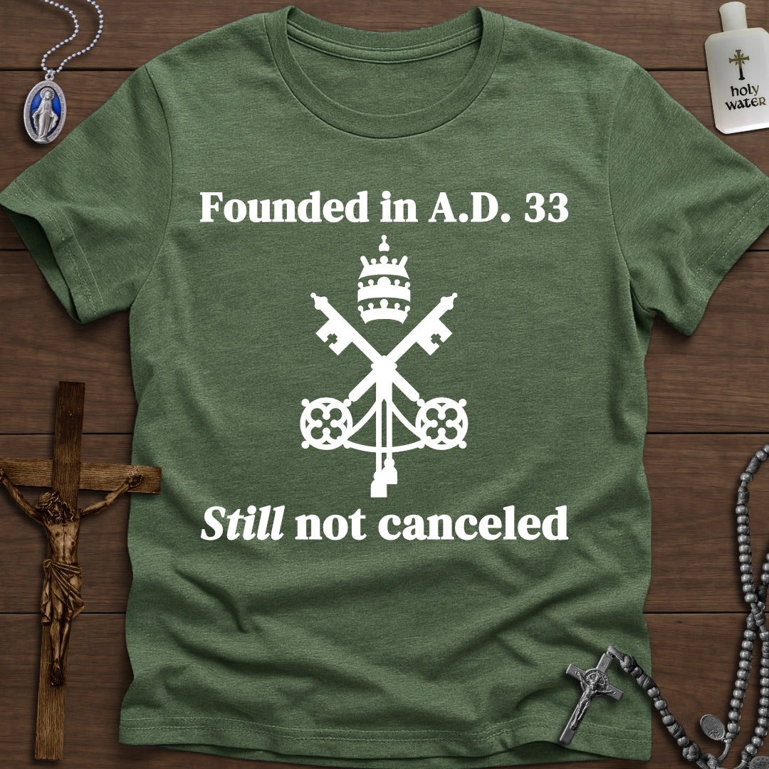 Est. A.D. 33, Still Not Canceled