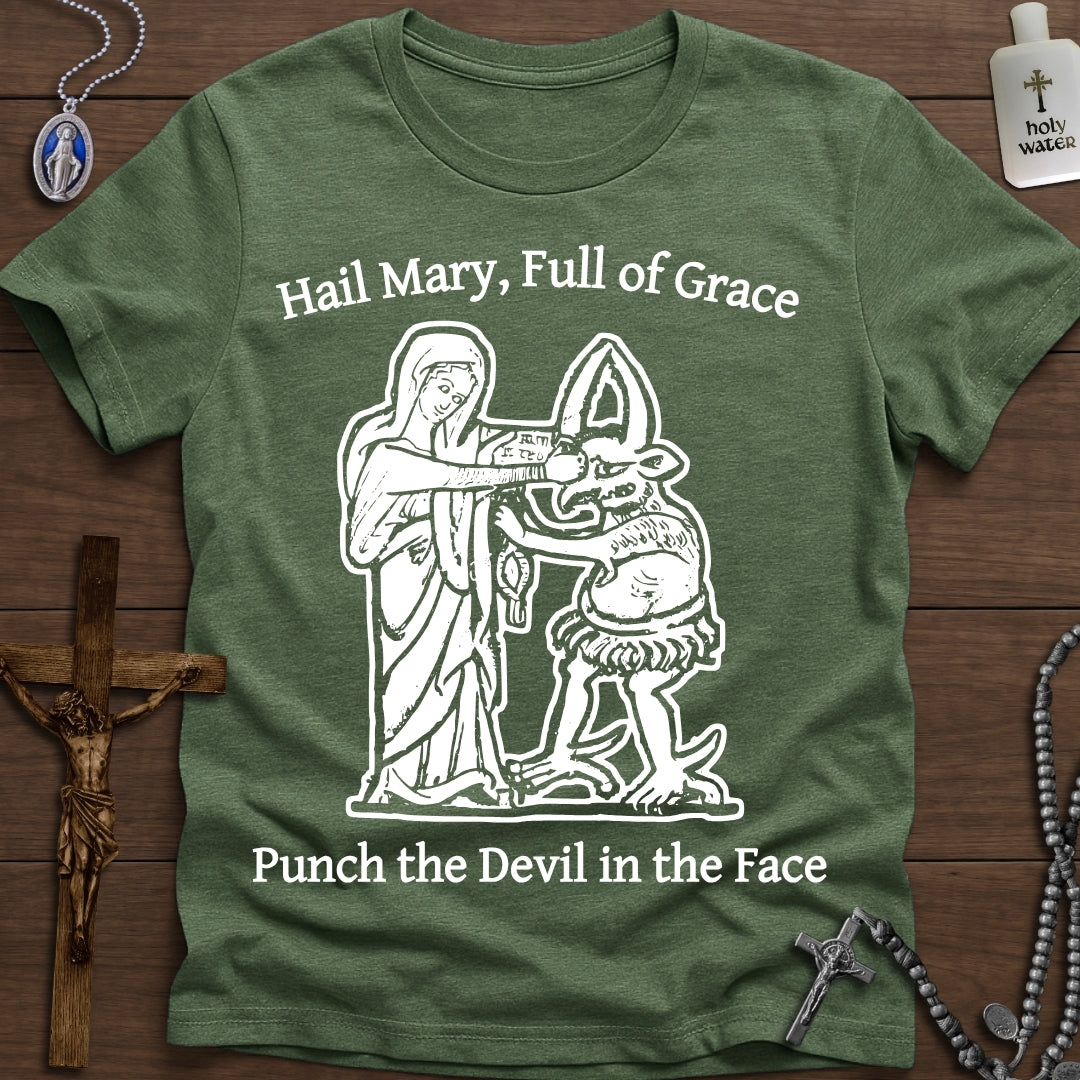Hail Mary, Full of Grace, Punch the Devil in the Face