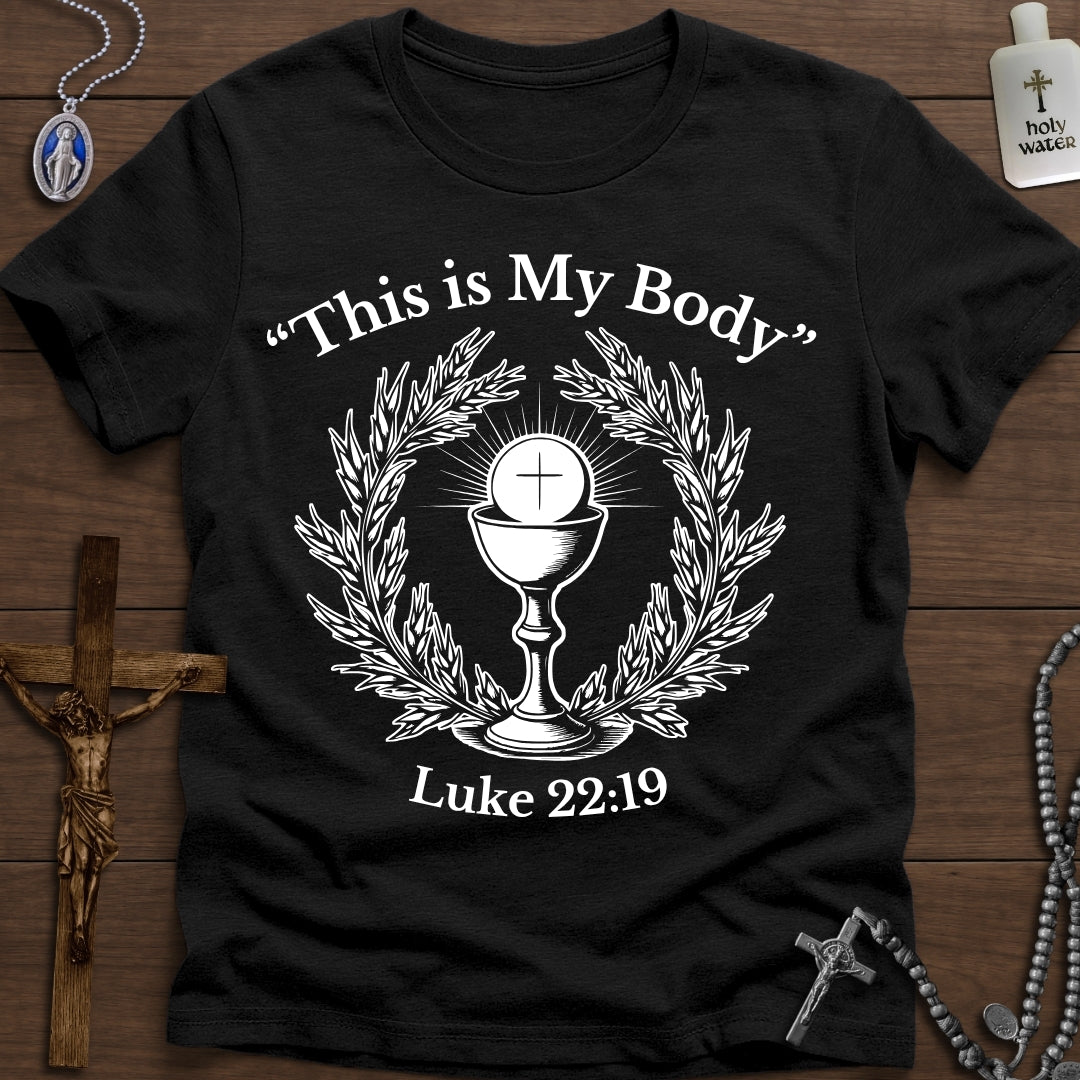 "This is My Body" (Luke 22:19)