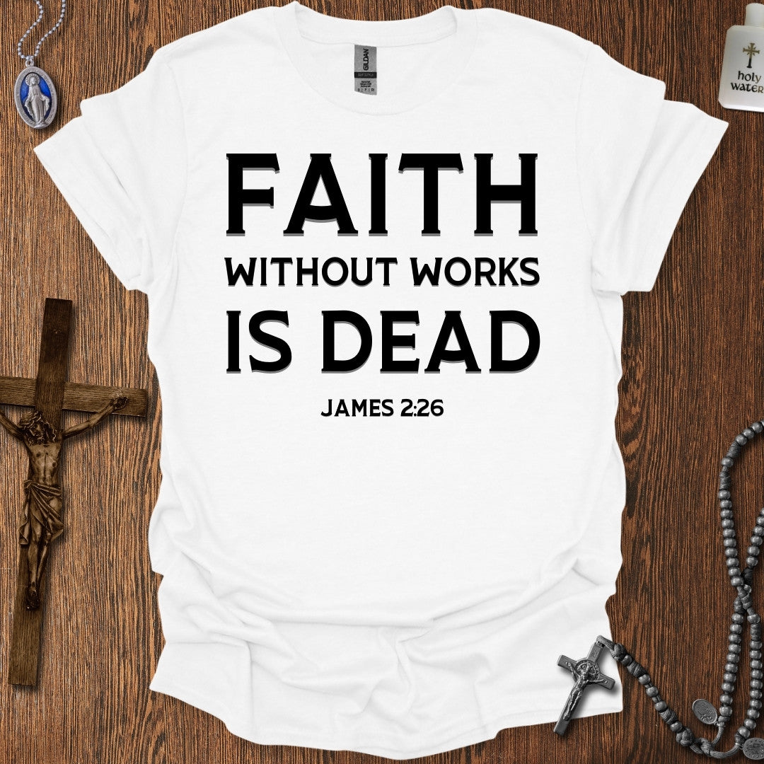 Faith Without Works Is Dead