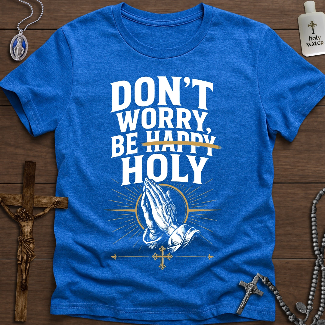 Don't Worry Be Holy
