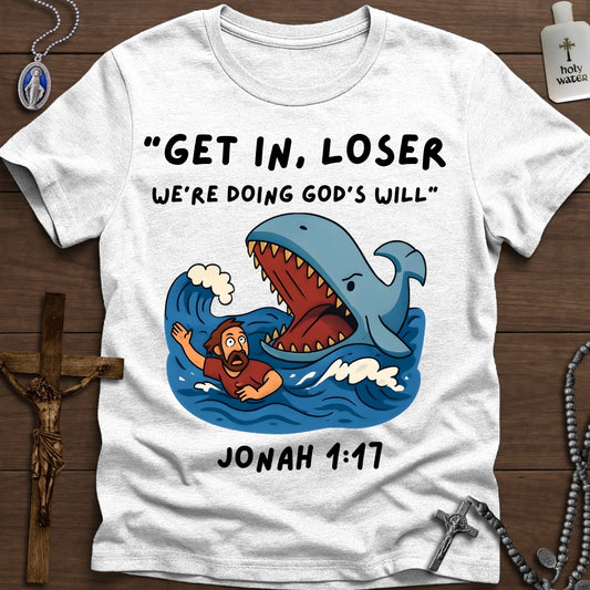 Get in Loser, We're Doing God's Will (Jonah)