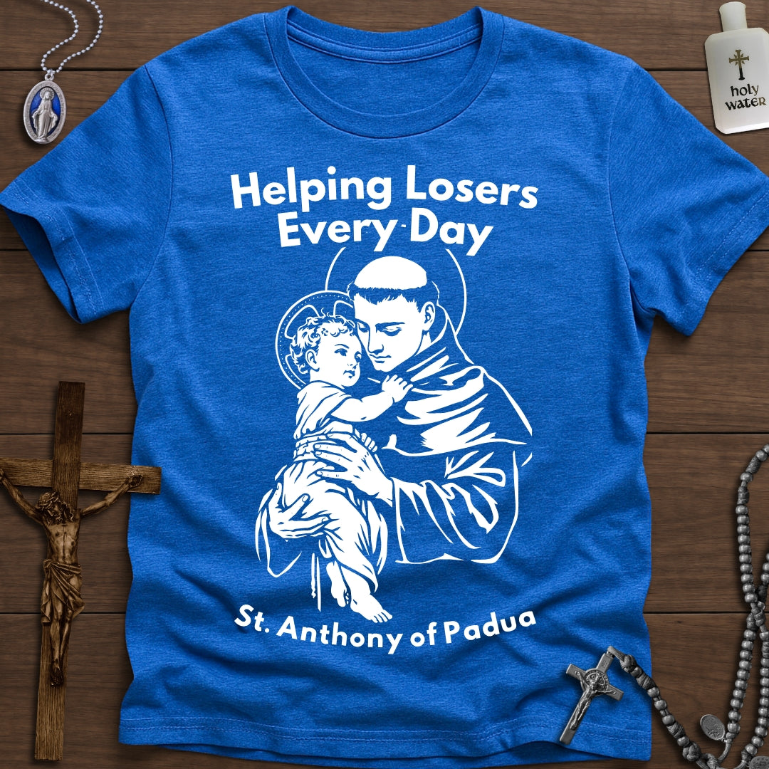 Helping Losers Every Day (St. Anthony)