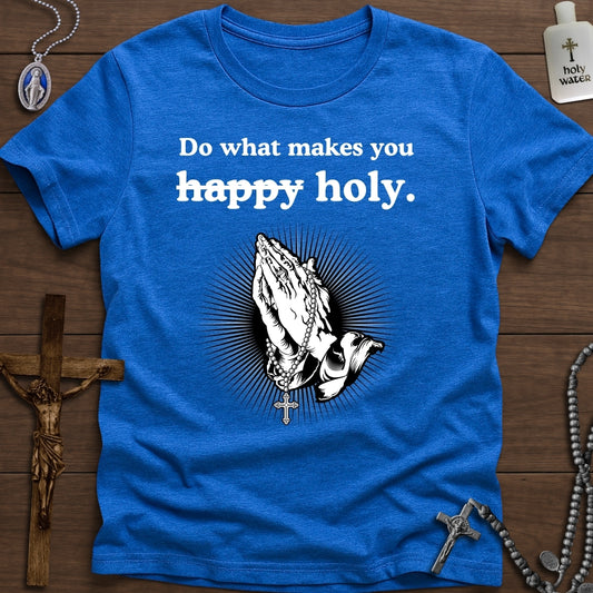 Do What Makes You Holy