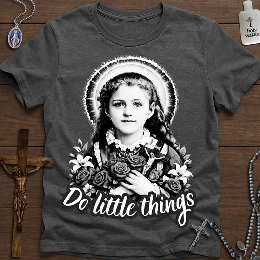 Do Little Things (St. Thérèse) Grayscale