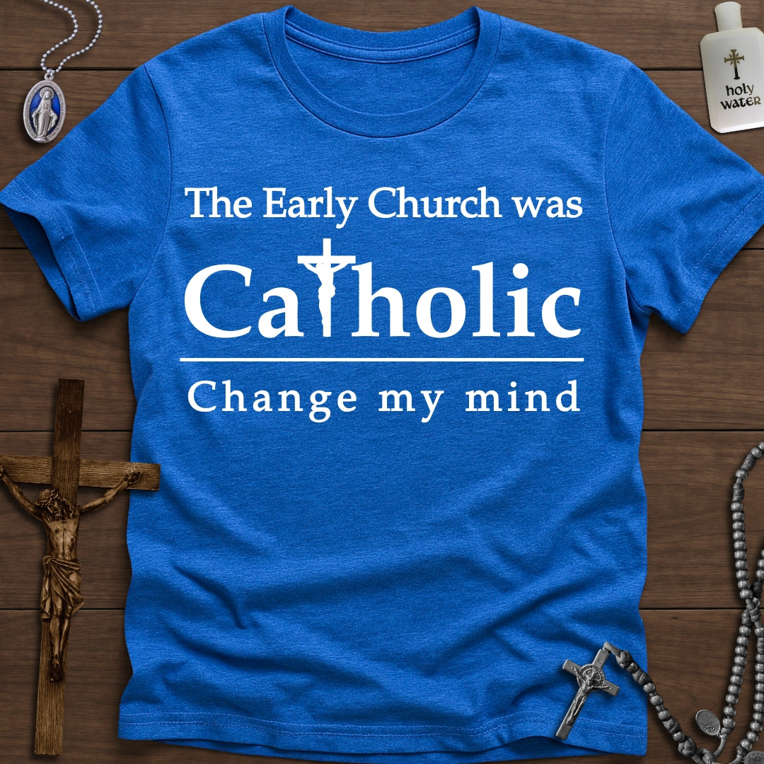 The Early Church was Catholic