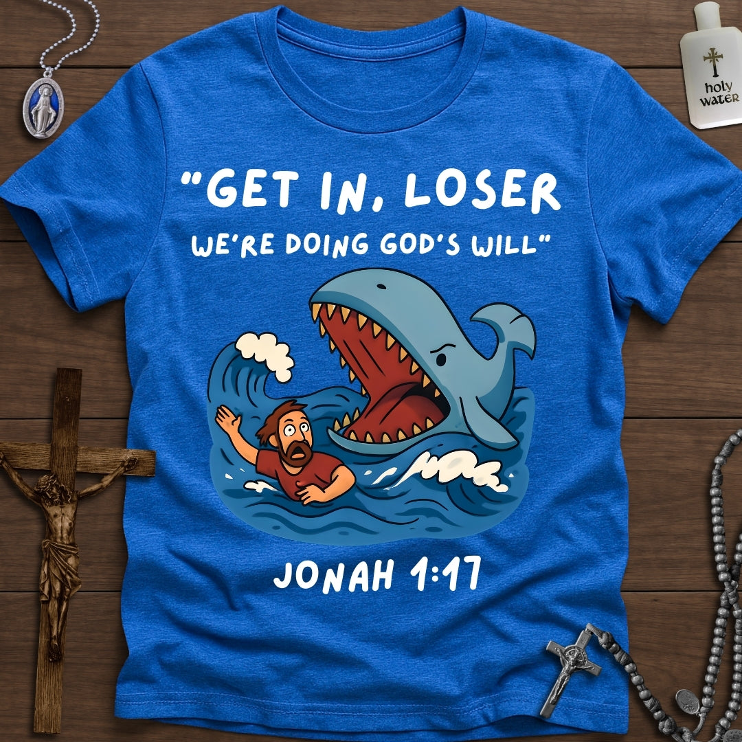 Get in Loser, We're Doing God's Will (Jonah)