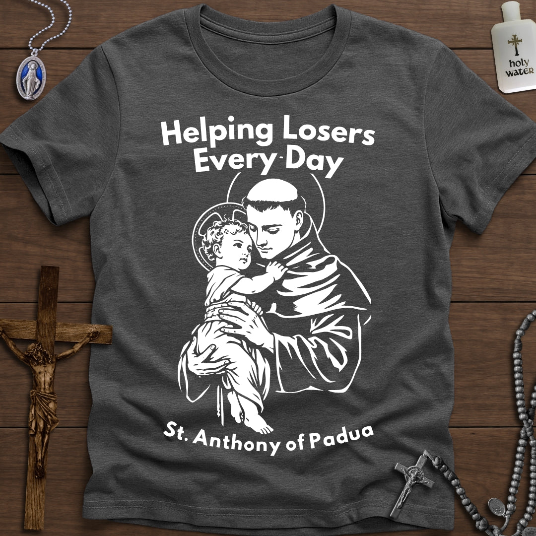 Helping Losers Every Day (St. Anthony)