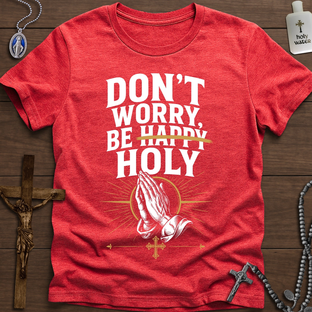 Don't Worry Be Holy