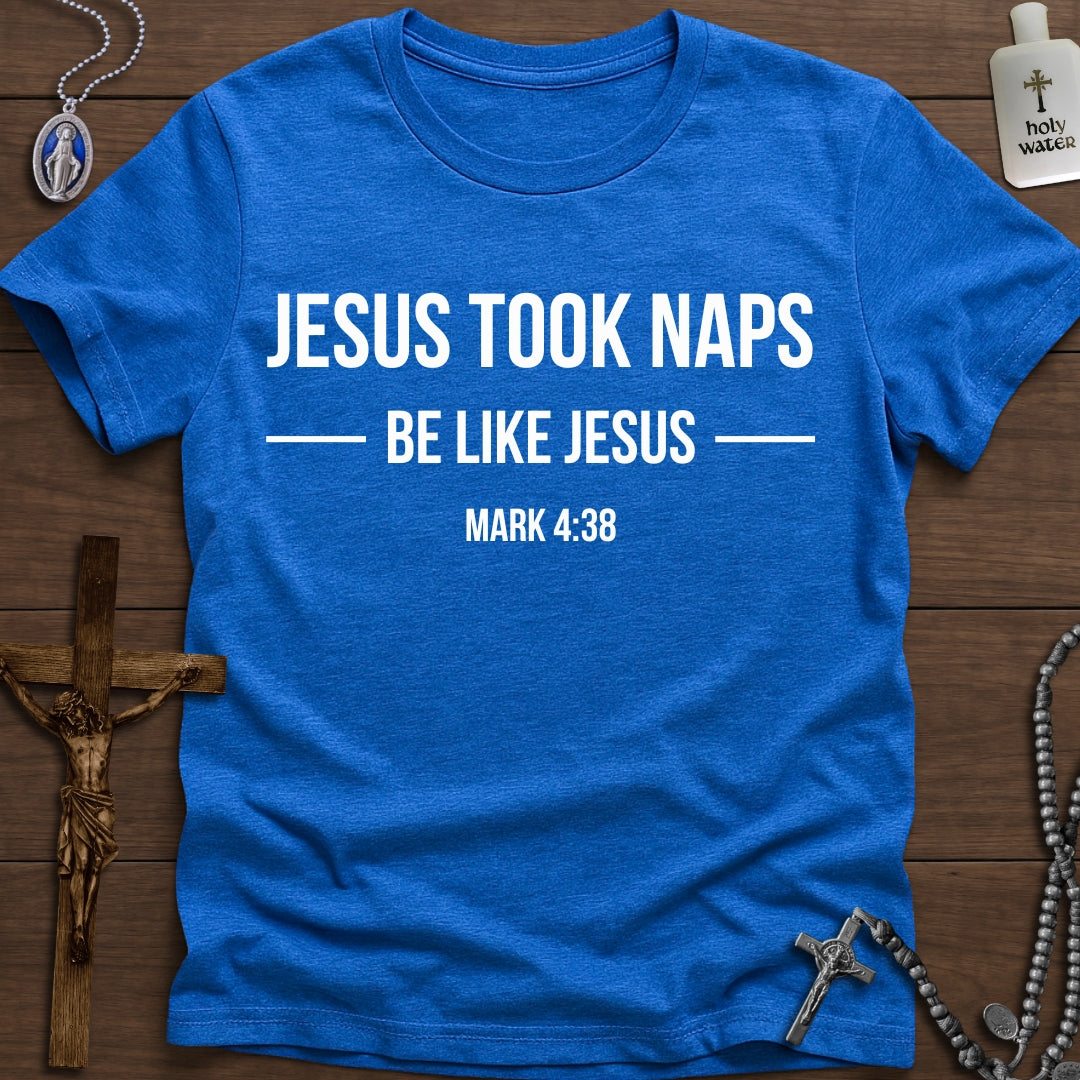 Jesus Took Naps. Mark 4:38 (Bold)