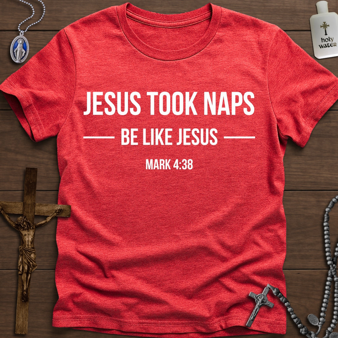 Jesus Took Naps. Mark 4:38 (Bold)