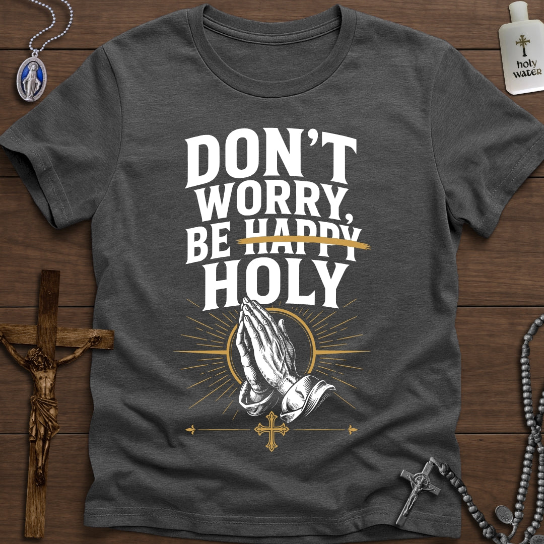 Don't Worry Be Holy