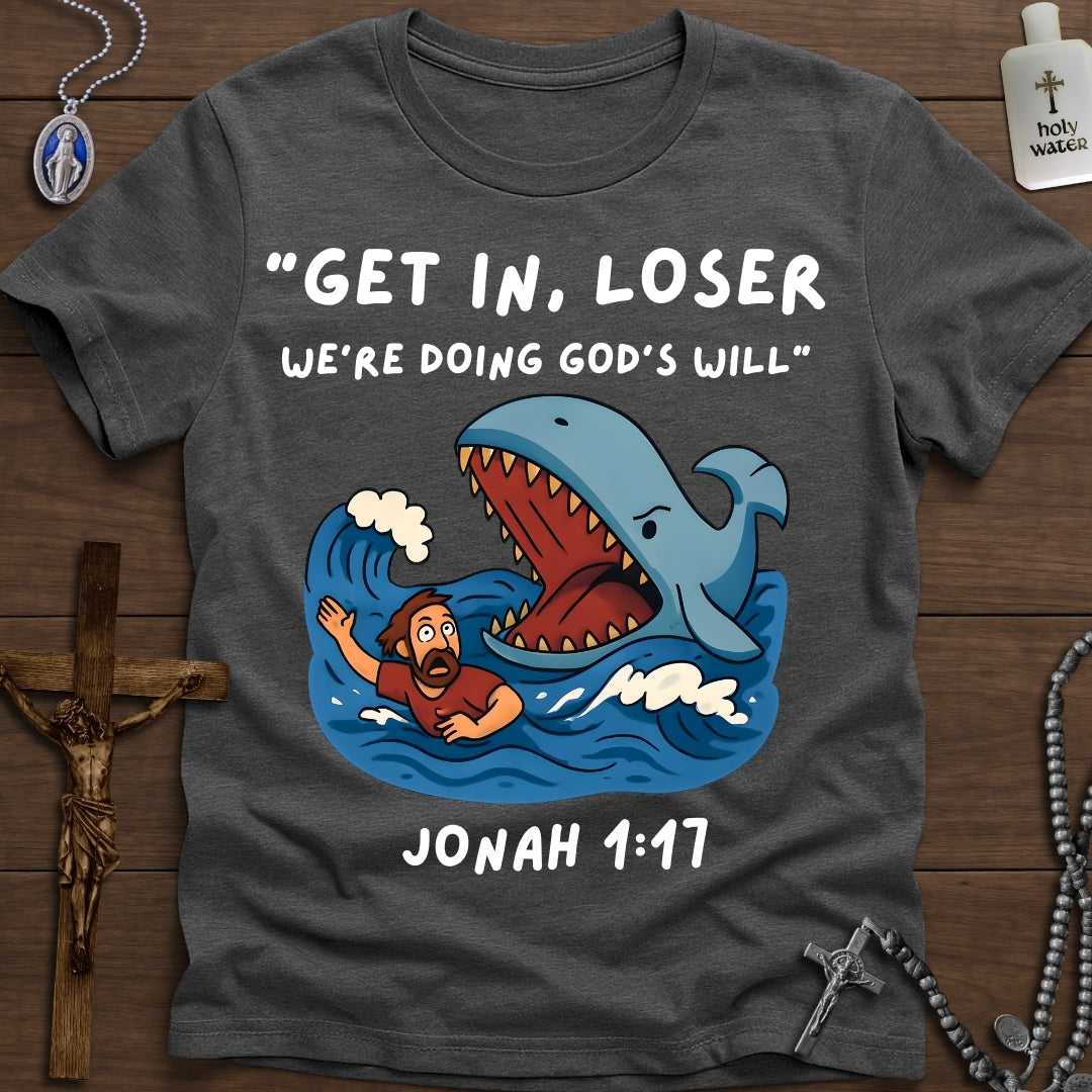 Get in Loser, We're Doing God's Will (Jonah)