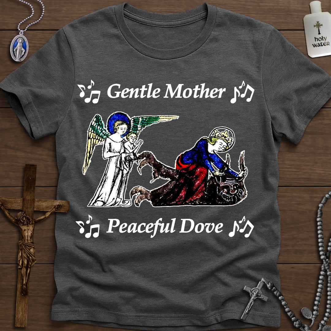 ♫ Gentle Mother, Peaceful Dove ♫