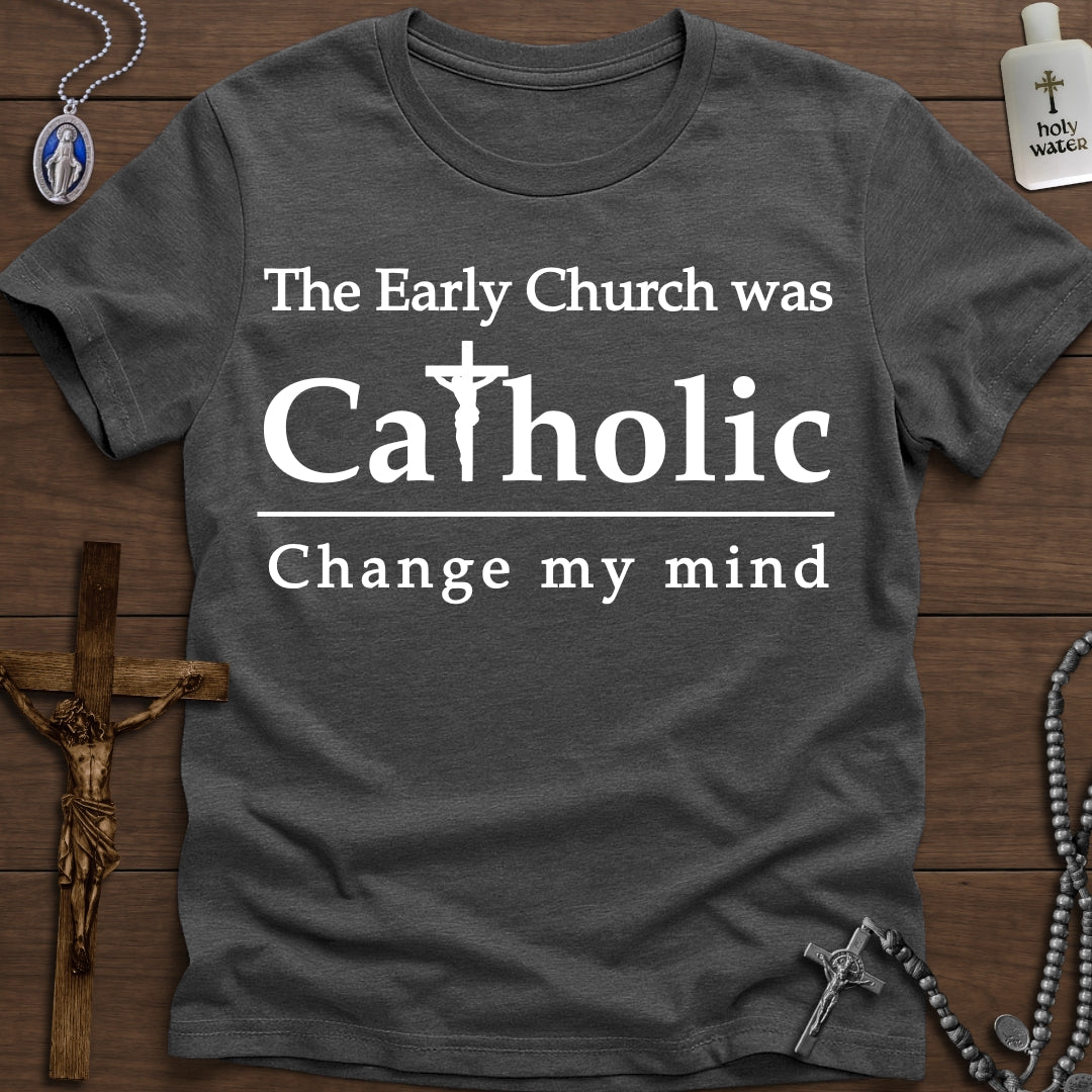 The Early Church was Catholic