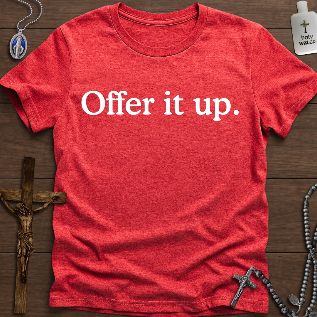 Offer it up.