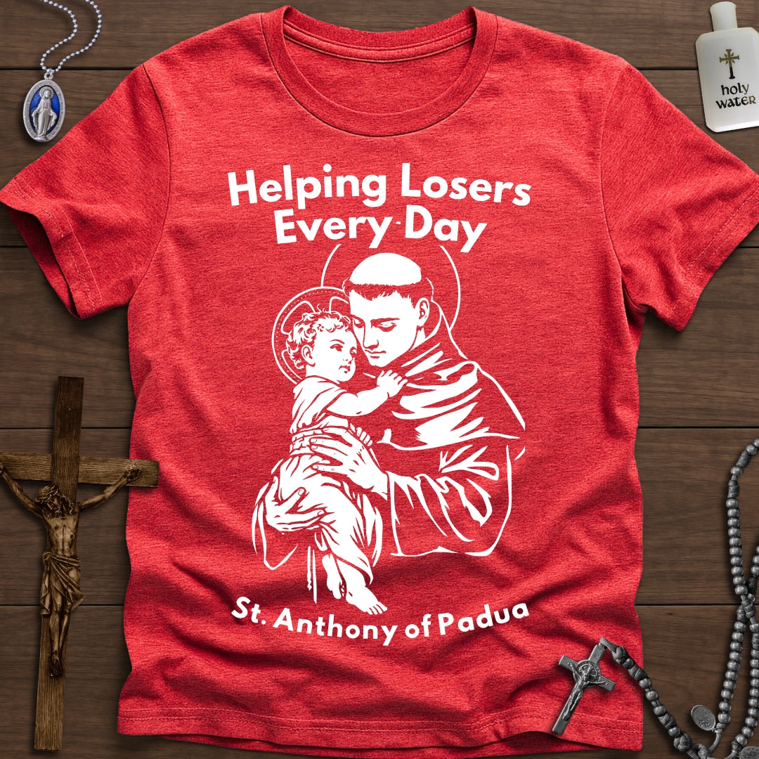 Helping Losers Every Day (St. Anthony)