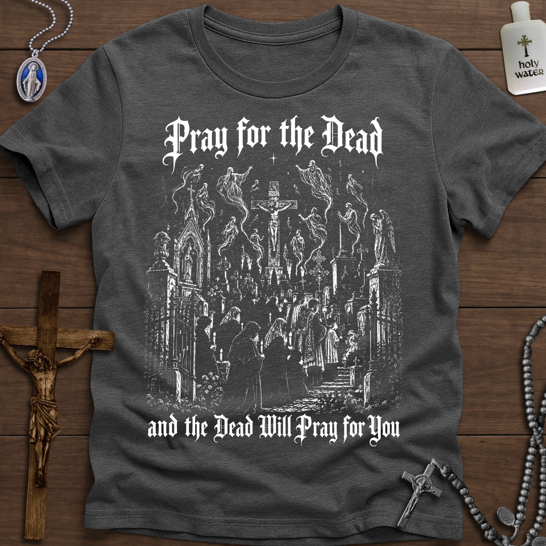 The Dead Will Pray for You