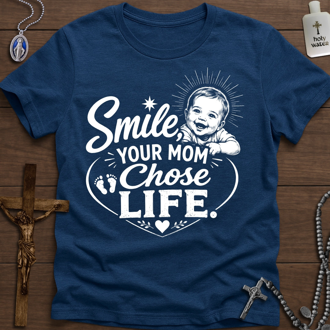 Smile, Your Mom Chose Life