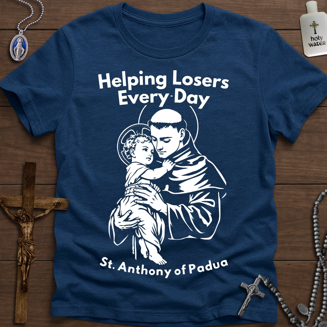 Helping Losers Every Day (St. Anthony)