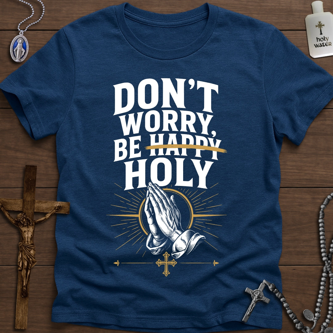 Don't Worry Be Holy