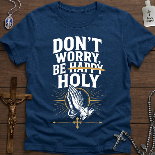 Don't Worry Be Holy
