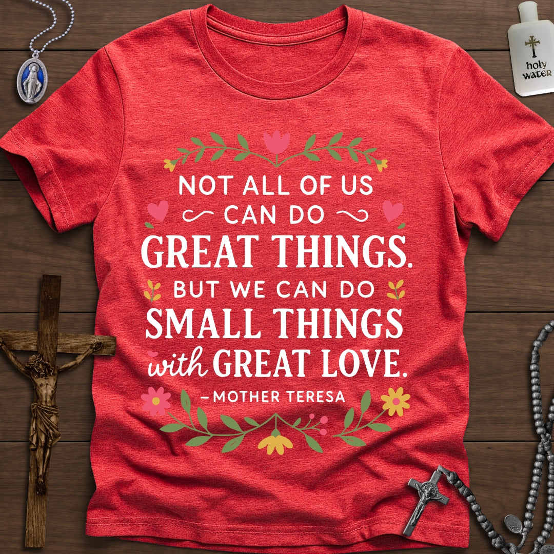 Small Things with Great Love, Mother Teresa