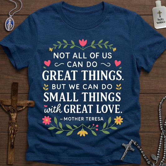 Small Things with Great Love, Mother Teresa