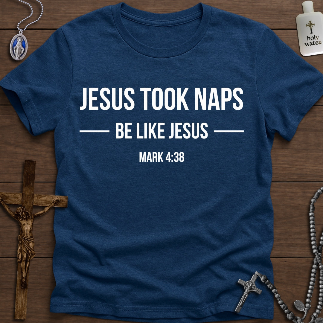 Jesus Took Naps. Mark 4:38 (Bold)