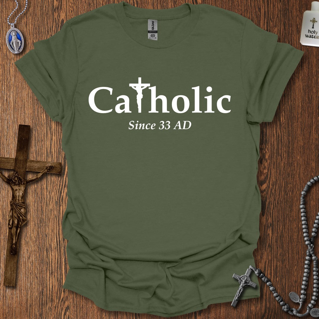 Catholic. Since 33 AD.